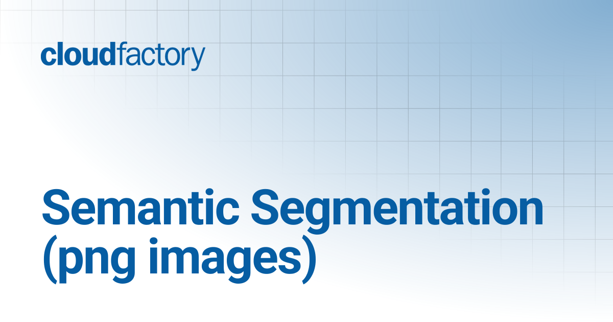 Semantic Segmentation (png images) | AI Data Platform Docs